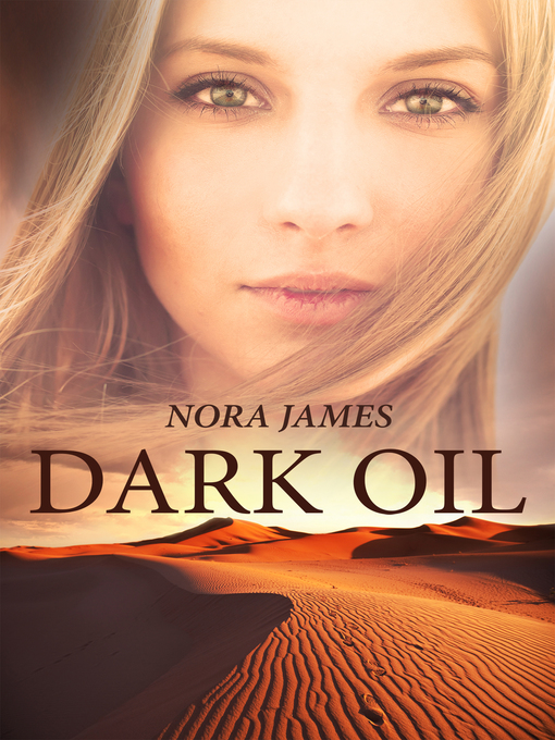 Title details for Dark Oil by Nora James - Available